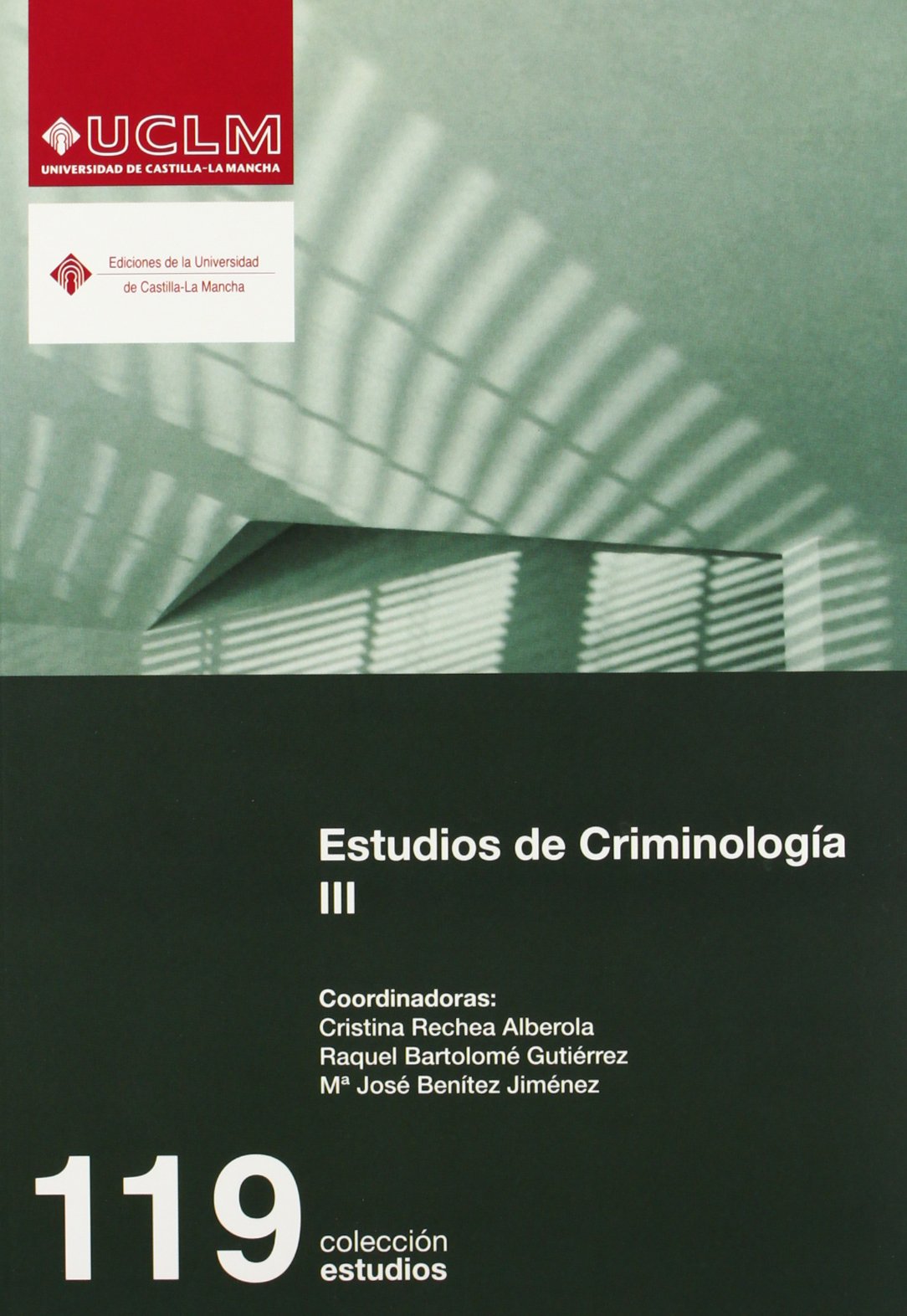 ESTUDIOS DE CRIMINOLOGIA III . ESTUDIOS 119