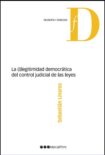 legitimidad Democrática del Control Judicial de las Leyes