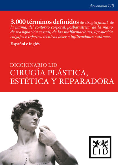 Diccionario LID Cirugía Plástica, Estética y Reparadora. 3000 Términos Definidos de Cirugía Facial, de la Mama ....