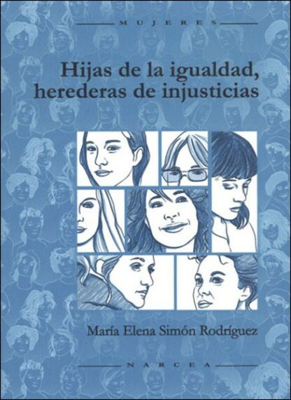 Hijas de la Igualdas, Herederas de Injusticias