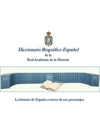 Diccionario Biográfico Español, 50 tomos. Historia de España a través de sus personajes