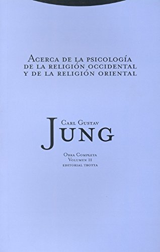 ACERCA DE LA PSICOLOGÍA de la Religión Occidental y de la Religión Oriental. Obra Completa Vol. II