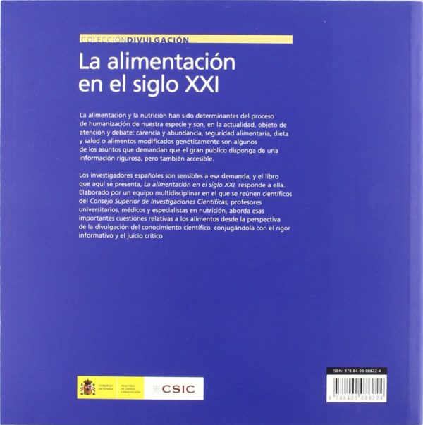 La alimentación y la nutrición han sido determinantes del proceso de humanización de nuestra especie y son, en la actualidad, objeto de atención y debate: carencia y abundancia, seguridad alimentaria, dieta y salud o alimentos modificados genéticamente, son algunos de los asuntos que demanda el gran público. Este volumen, elaborado por un equipo multidisciplinar en el que se reúnen científicos del CSIC, profesores universitarios, médicos y especialistas en nutrición, aborda estas importantes cuestiones desde la perspectiva de la divulgación del conocimiento científico.