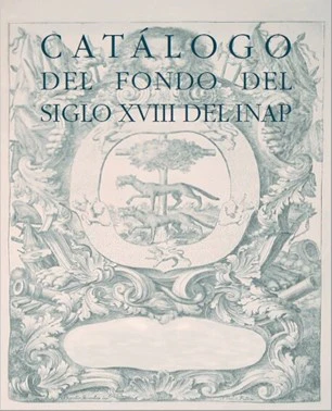 Catálogo del Fondo Antiguo de los Siglos XVI y XVII del INAP