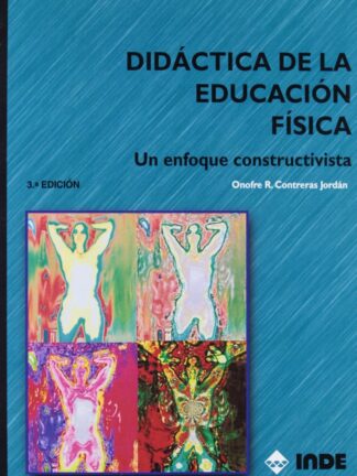 Didáctica de la Educación Física: Un enfoque constructivista