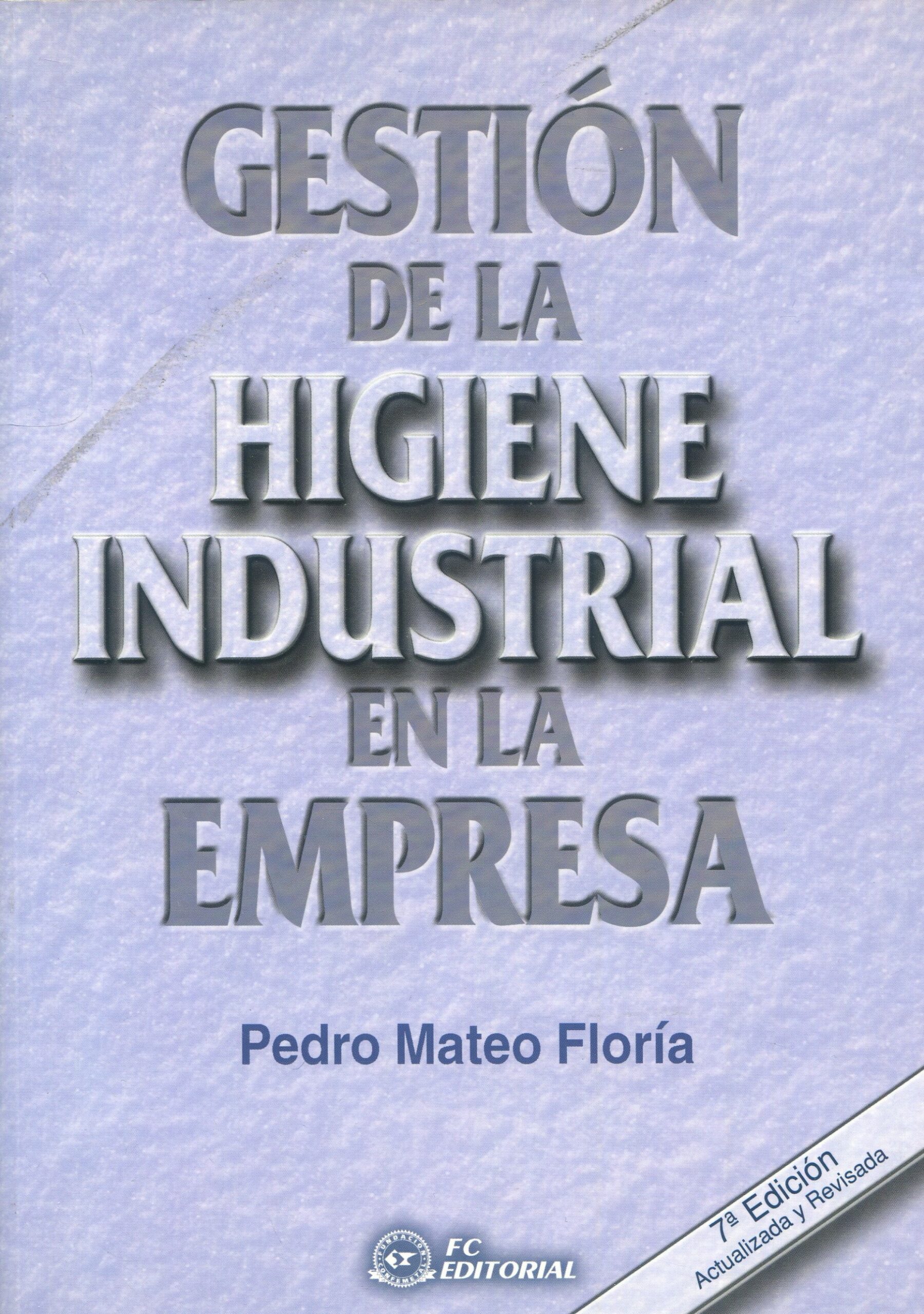 Gestión de la Higiene Industrial / 9788496743090 / P. MATEO