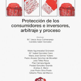 Protección de los Consumidores e Inversores, Arbitraje y Proceso