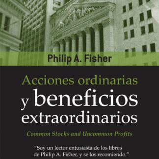 Acciones Ordinarias y Beneficios Extraordinarios o los Inversores Conservadores Duermen Bien.