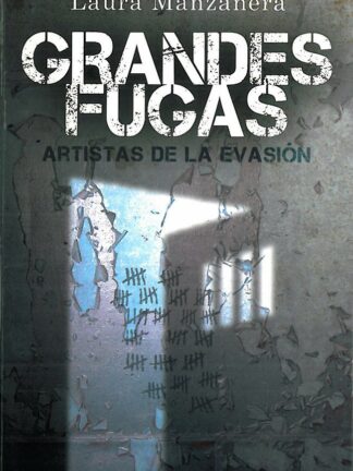 Grandes Fugas. Artistas de la Evasión