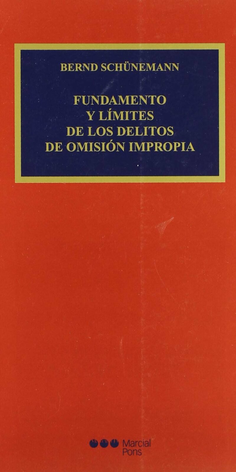 FUNDAMENTOS Y LIMITES DE LOS DELITOS DE OMISION IMPROPIA-9788497686341