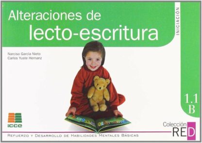 Alteraciones de Lecto-escritura. Iniciación 1.1 A. Refuerzo y Desarrollo de Habilidades Mentales Básicas.