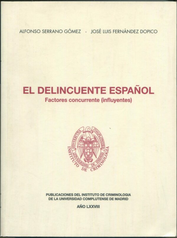 El delincuente español / A. SERRANO/J.L. FDEZ. /9788498496932
