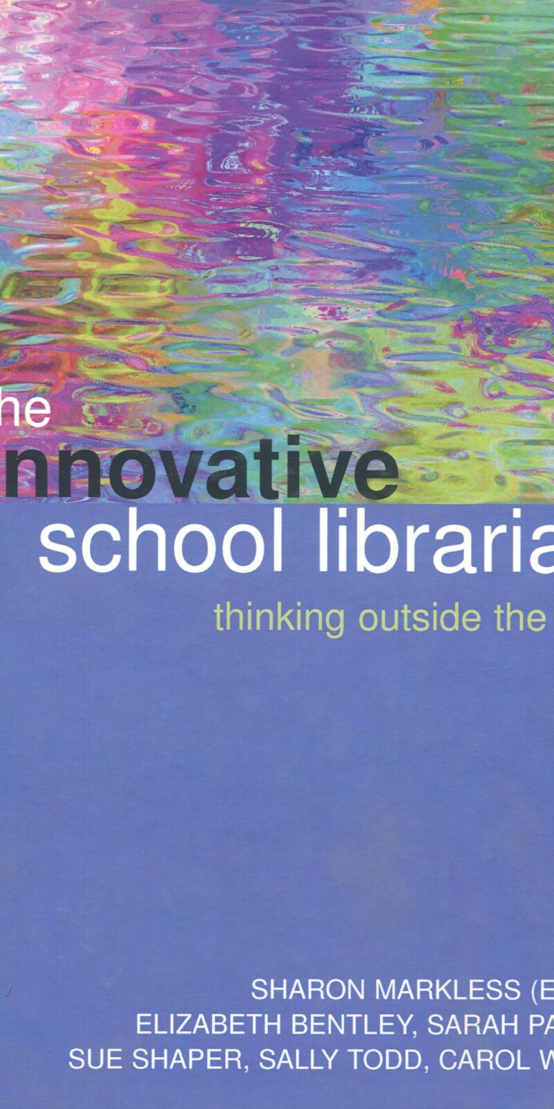 Innovative School Librarian 9781856046534