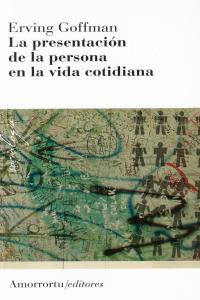 La presentación de la persona en la vida cotidiana