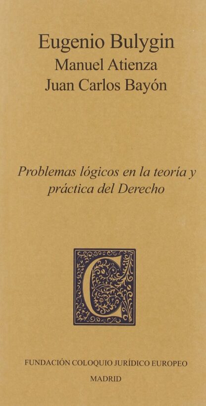 Problemas Lógicos en la Teoría y Práctica del Derecho