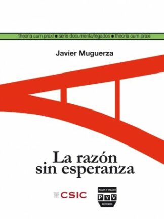 Razón Sin Esperanza Siete Trabajos y un Problema de Ética