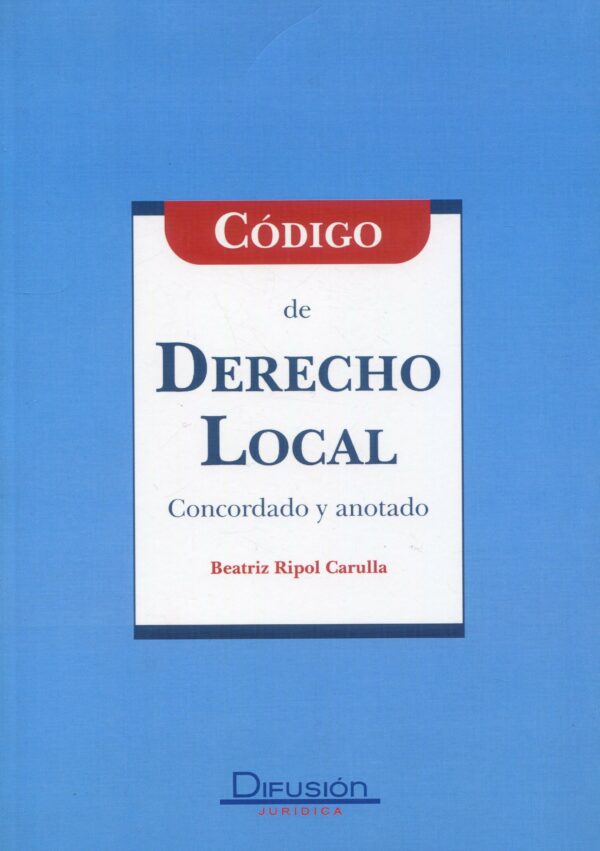 Código de Derecho Local Concordado y Anotado 9788496705845