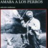 Hombre que amaba a perros 9788483831366