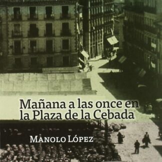 Mañana a las Once en la Plaza de la Cebada