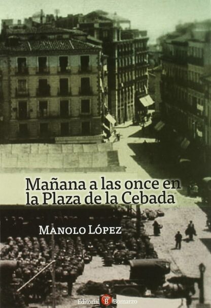 Mañana a las Once en la Plaza de la Cebada