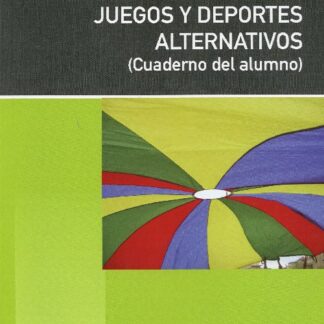 Juegos y Deportes Alternativos. (Cuaderno del Alumno)