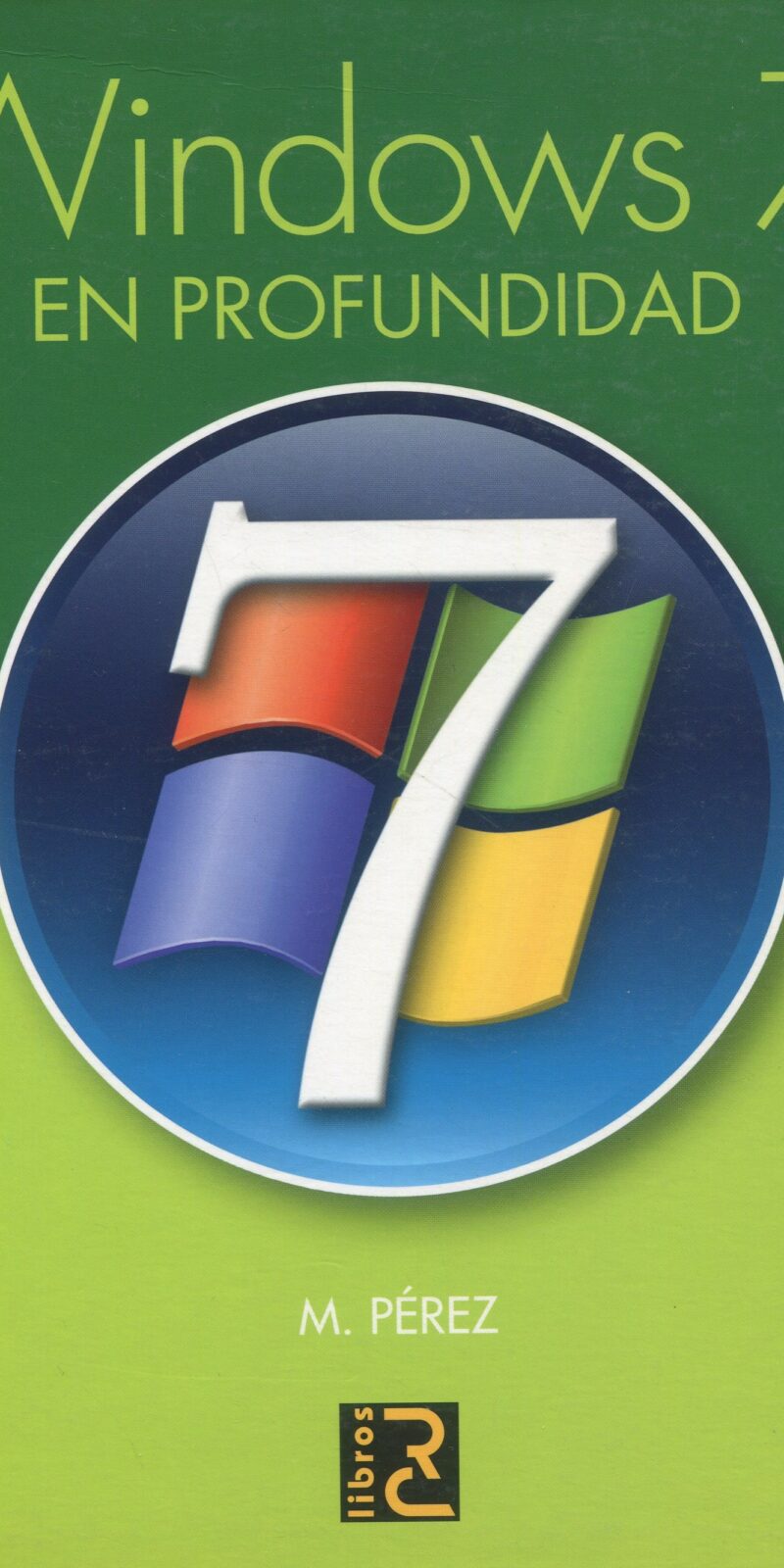 Windows 7 en Profundidad 9788493700874