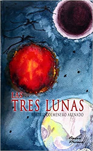 Tres Lunas / 9788484548119 / Beatriz Colmenero Arenado