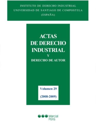 Actas de Derecho Industrial y Derecho de Autor. Tomo XXIX (2008-2009)