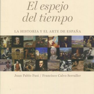 El espejo del tiempo. La historia y el arte de España