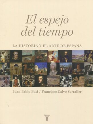 El espejo del tiempo. La historia y el arte de España