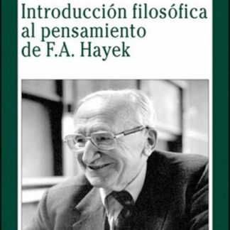Introducción Filosófica al Pensamiento de F.A. Hayek