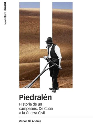 Piedralén. Historia de un Campesino. De Cuba a la Guerra Civil