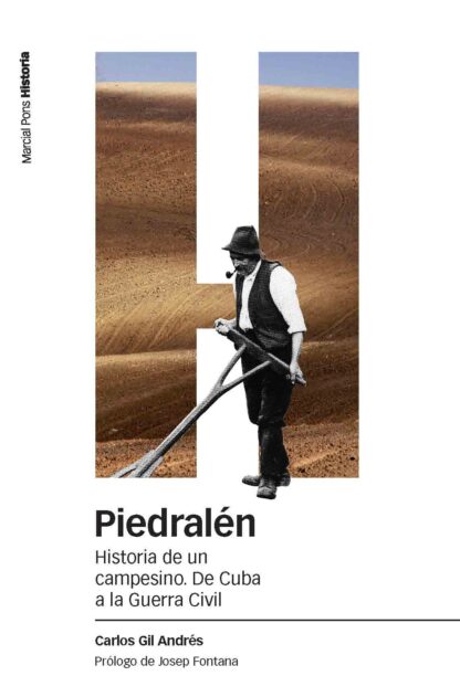 Piedralén. Historia de un Campesino. De Cuba a la Guerra Civil