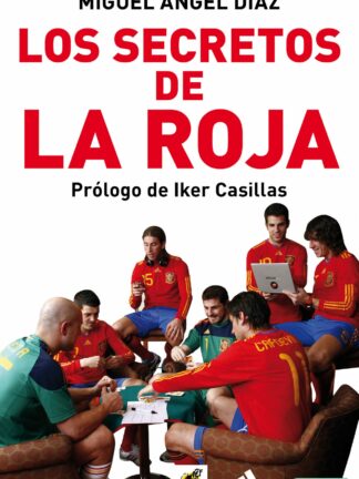 Los secretos de La Roja La ilusión por un Mundial