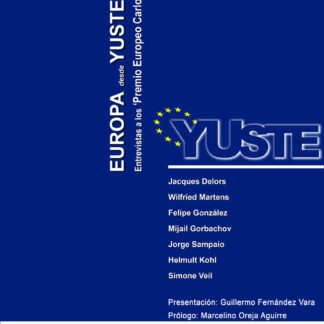Europa desde Yuste. Entrevistas a los Premios Europeos Carlos V