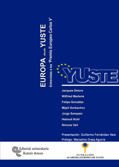 Europa desde Yuste. Entrevistas a los Premios Europeos Carlos V