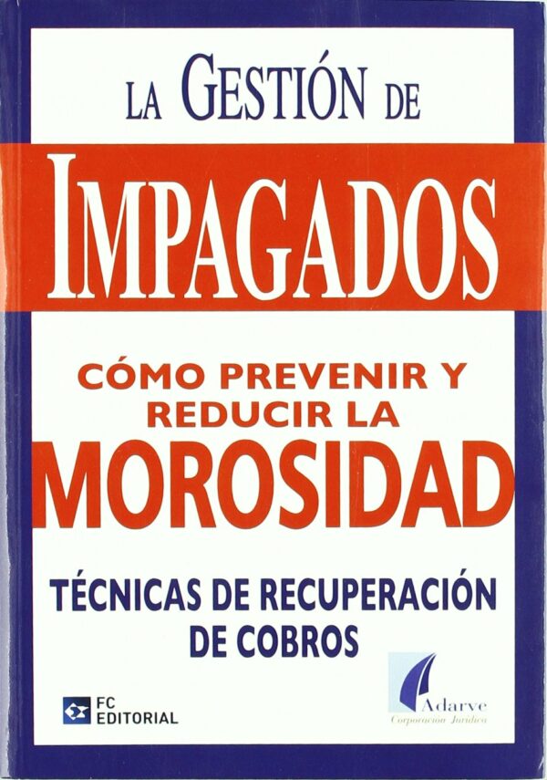 Gestión de Impagados Cómo Prevenir Morosidad 9788492735396