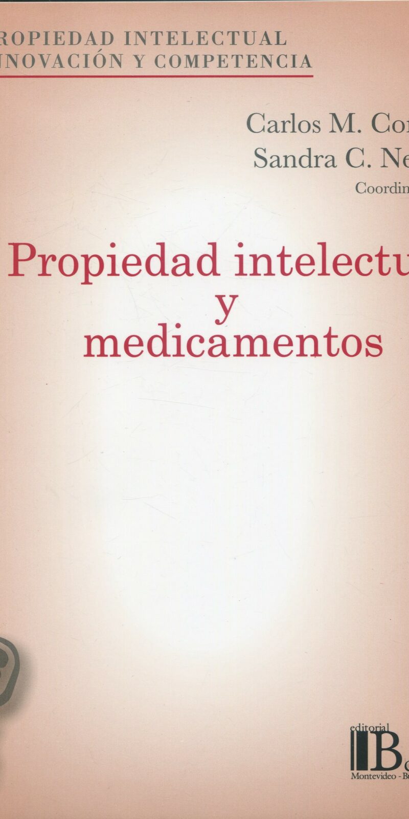 Propiedad Intelectual y Medicamentos / 9789974676435