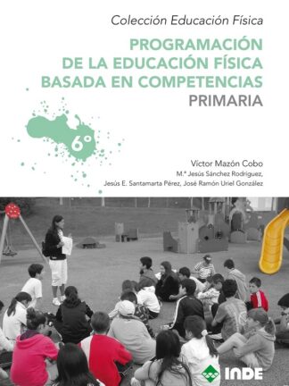Programación de la Educación Física basada en competencias. Primaria 6º