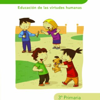 Vamos creciendo. 3 Educación Primaria Educación de las virtudes humanas