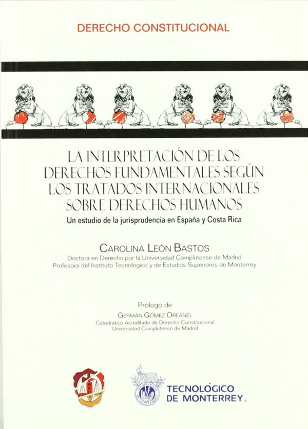 Interpretación Derechos Fundamentales según los Tratados Internacionales sobre Derechos Humanos