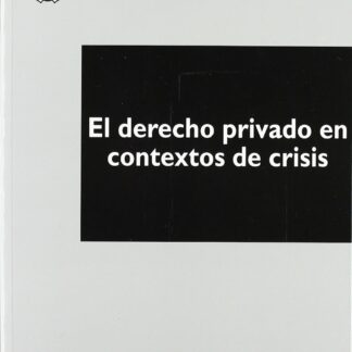 Derecho Privado en Contextos de Crisis