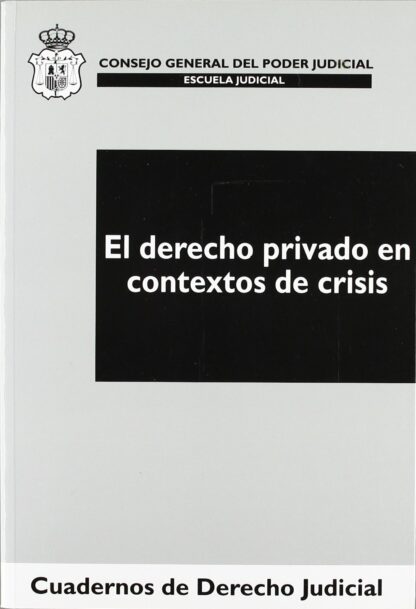 Derecho Privado en Contextos de Crisis