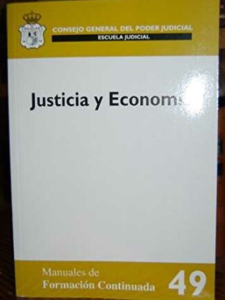Justicia y Economía Manuales de Formación Continuada 49/2009