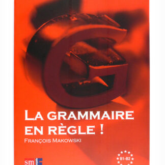 La Grammaire en règle! Niveau B1-B2