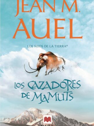 Los cazadores de mamuts. Los hijos de la Tierra 3