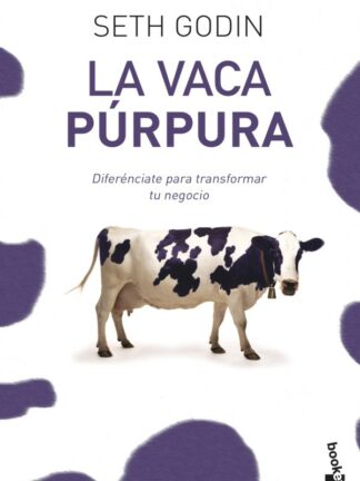 Vaca púrpura. Diferénciate para transformar tu negocio