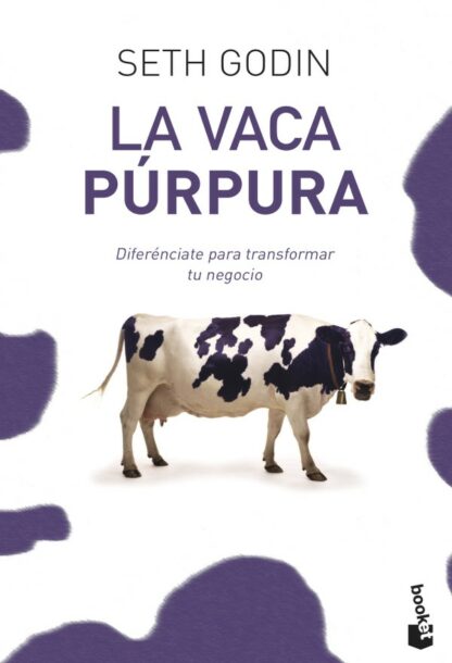 Vaca púrpura. Diferénciate para transformar tu negocio
