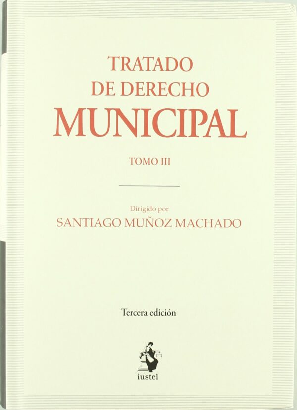 TRATADO DE DERECHO MUNICIPAL III