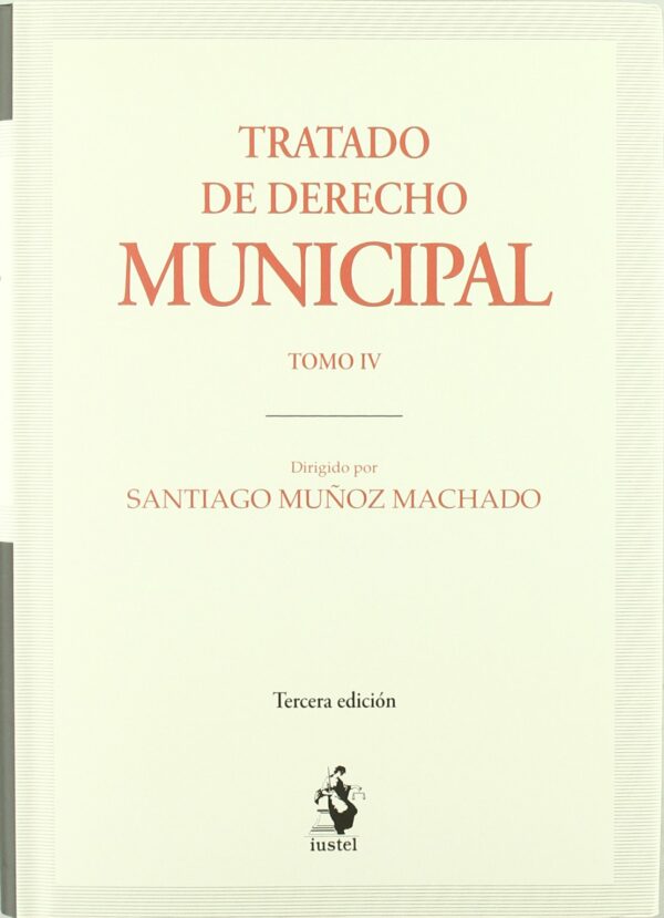 TRATADO DE DERECHO MUNICIPAL IV